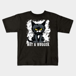 Not A Hugger - Sarcastic Disgruntled Kitty Kids T-Shirt